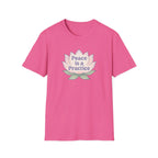 Peace is a Practice T-Shirt