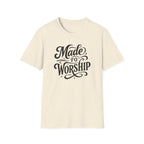 Made to Worship T-Shirt